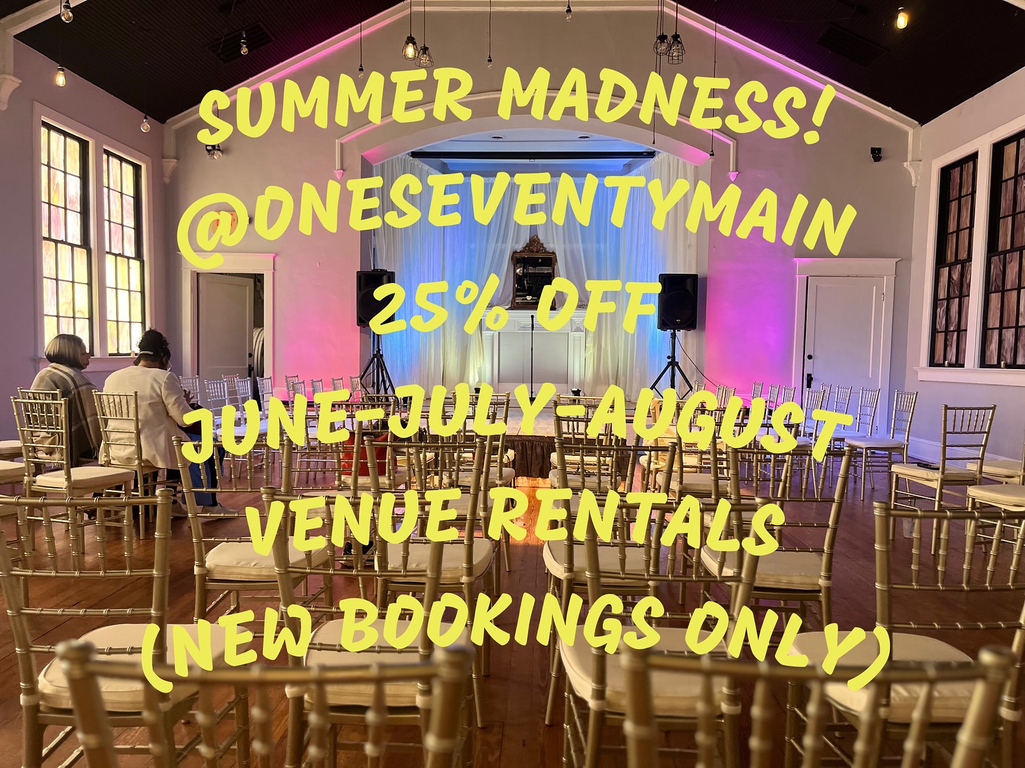 Summer madness 25% off venue rental at the One Seventy Main Events Venue